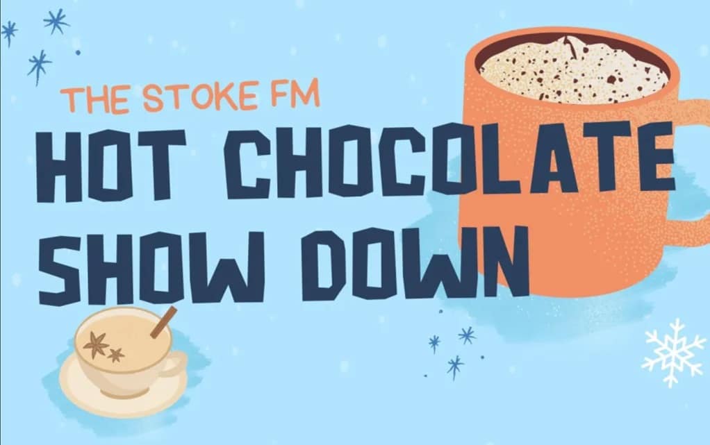 Stoke FM Hot Chocolate Show Down banner, with text over a blue background and a mug of hot chocolate